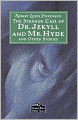 The Strange Case of Dr. Jekyll and Mr. Hyde and Other Stories