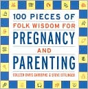 100 Pieces of Folk Wisdom for Pregnancy and Parenting