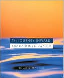 The Journey Inward: Quotations for the Soul