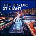 The Big Dig at Night