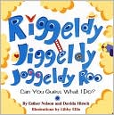 Riggeldy Jiggeldy, Joggeldy Roo... Can You Guess What I Do?