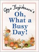Gyo Fujikawa's Oh, What a Busy Day!