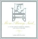 Mom Always Said: A Collection of Wisdom, Stories, and Songs for Mom