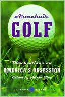 Armchair Golf (Words of Wisdom Series) Observations on America's Obsession