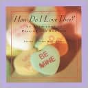 How Do I Love Thee?: An Anthology of Passion and Romance
