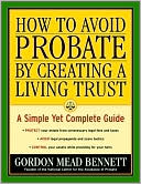 How to Avoid Probate by Creating a Living Trust: A Simple Yet Complete Guide