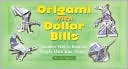 Origami with Dollar Bills: Another Way to Impress People with Your Money!