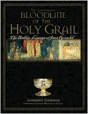 The Illustrated Bloodline of the Holy Grail: The Hidden Lineage of Jesus Revealed