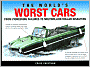 The World's Worst Cars: From Pioneering Failures to Multimillion Dollar Disasters