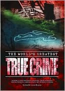 The World's Greatest True Crime