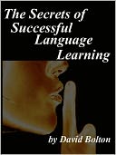 The Secrets of Successful Language Learning by David Bolton: NOOK Book Cover