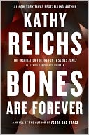 Bones Are Forever (Temperance Brennan Series #15) by Kathy Reichs: NOOK Book Cover