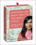 Questions I Ask When I Want to Talk About Myself by Mindy Kaling: Gift Item Cover