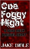 One Foggy Night by Jake Bible: NOOK Book Cover