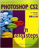 Photoshop CS2 in Easy Steps (In Easy Steps Series)