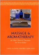 Massage and Aromatherapy and Other Natural Therapies for Stress Relief