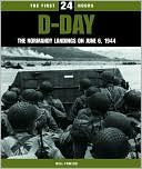 D-Day: The First 24 Hours