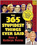 2007 365 Stupidest Things Ever Said Page-A-Day Box Calendar