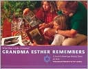 Grandma Esther Remembers