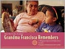 Grandma Francisca Remembers