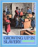 Growing up in Slavery