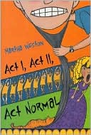 Act I, Act II, Act Normal