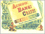 Achoo! Bang! Crash! The Noisy Alphabet