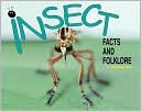 Insect Facts and Folklore
