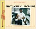 That's Our Custodian! (That's Our School Series)