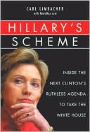 Hillary's Scheme: Inside the Next Clinton's Ruthless Agenda to Take the White House