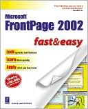 Microsoft FrontPage 2002 Fast and Easy