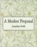 A Modest Proposal by Jonathan Swift: NOOK Book Cover