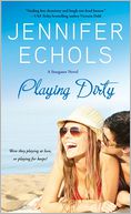 Playing Dirty by Jennifer Echols: Book Cover