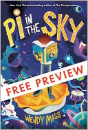 Pi in the Sky - FREE PREVIEW EDITION (The First 7 Chapters) by Wendy Mass: NOOK Book Cover