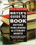 Writer's Guide to Book Editors, Publishers, and Literary Agents, 2003-2004: Who They Are! What They Want! And How to Win Them Over!