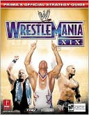 WWE WrestleMania XIX: Prima's Official Strategy Guide