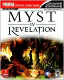 Myst IV Revelation: Prima Official Game Guide