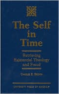 Self in Time: Retrieving Existential Theology and Freud