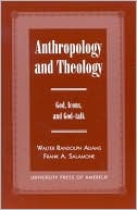 Anthropology and Theology: Gods, Icons and God-Talk