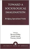 Toward a Sociological Imagination: Bridging Specialized Fields