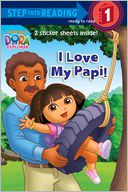 I Love My Papi! (Dora the Explorer Series) by Alison Inches: Book Cover