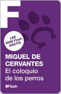 El coloquio de los perros (RHM Flash) by Miguel de Cervantes: NOOK Book Cover