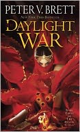 The Daylight War by Peter V. Brett: Book Cover