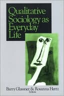 Qualitative Sociology as Everyday Life