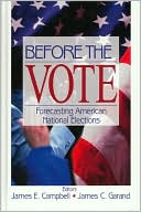 Before the Vote: Forecasting American National Elections