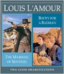 The Marshal of Sentinel; Booty for a Badman
