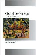 Michel de Certeau: Cultural Theorist