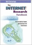 The Internet Research Handbook: A Practical Guide for Students and Researchers in the Social Sciences