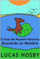 El Viaje del Pequeño Ratoncito by Lucas Hosby: NOOK Book Cover