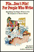 File...Don't Pile! For People Who Write: Handling the Paper Flow in the Workplace or Home Office